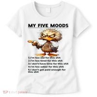 Duck My Five Moods I'm Too Old For This Shit I'm Too Tired  Women's T-Shirt thumb 0