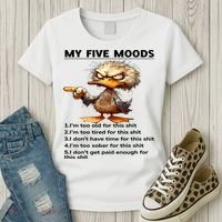 Duck My Five Moods I'm Too Old For This Shit I'm Too Tired  Women's T-Shirt thumb 3