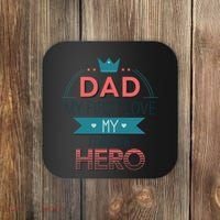 Dad My Frist Love My Forever Hero Coaster thumb 0