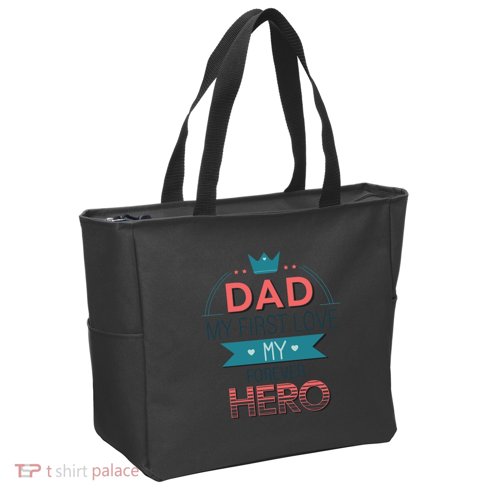 Dad My Frist Love My Forever Hero Tote Bag