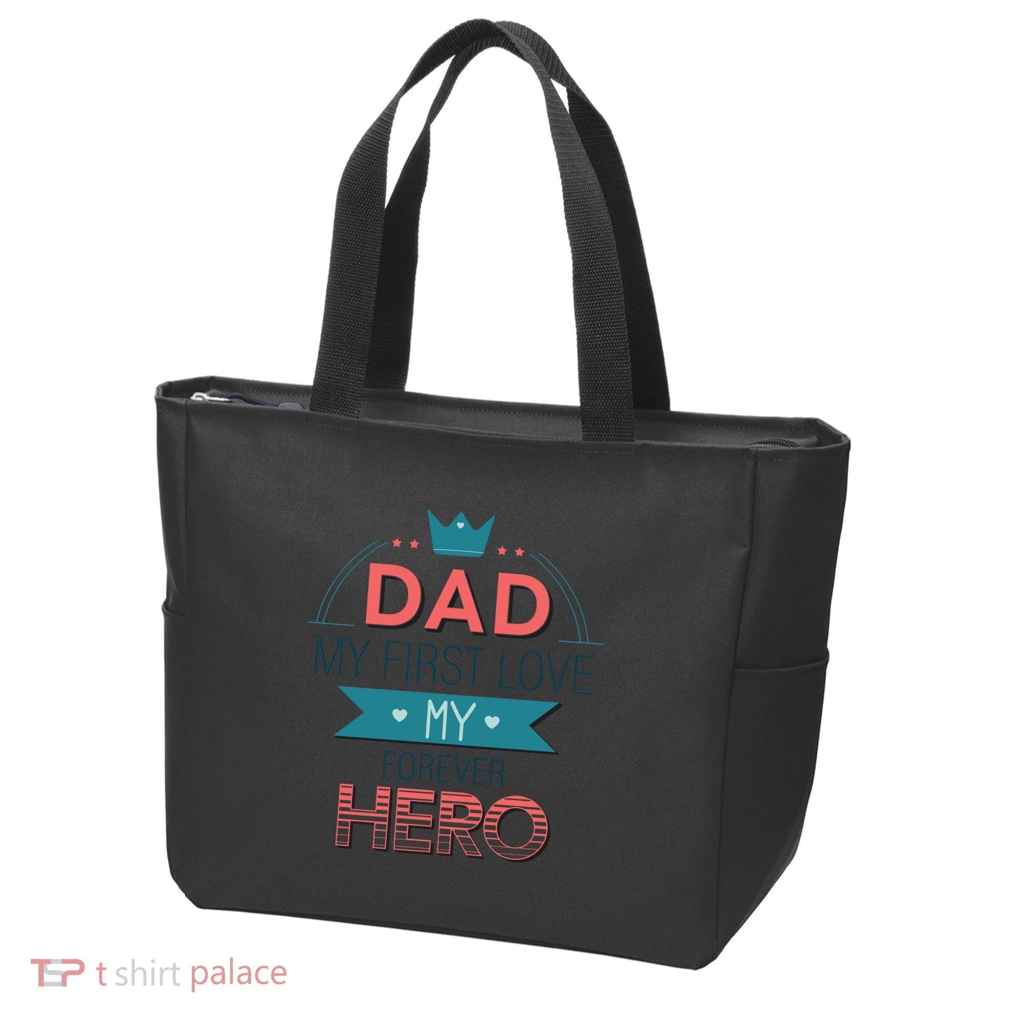 Dad My Frist Love My Forever Hero Tote Bag