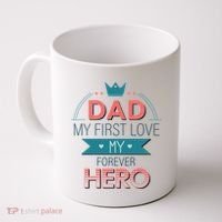 Dad My Frist Love My Forever Hero Coffee Mug thumb 0