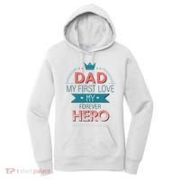 Dad My Frist Love My Forever Hero Women's Hoodie thumb 0