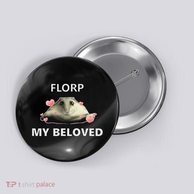 Dank Meme Florp My Beloved Button