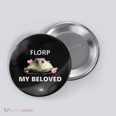 Dank Meme Florp My Beloved Button