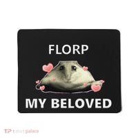 Dank Meme Florp My Beloved Mousepad thumb 0