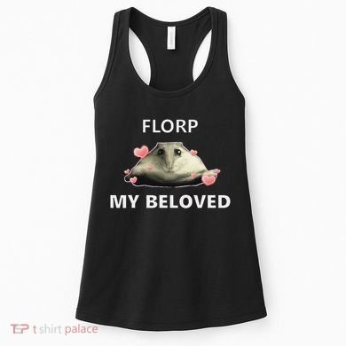 Dank Meme Florp My Beloved Women's Tank Top