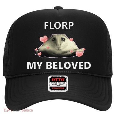 Dank Meme Florp My Beloved Hat