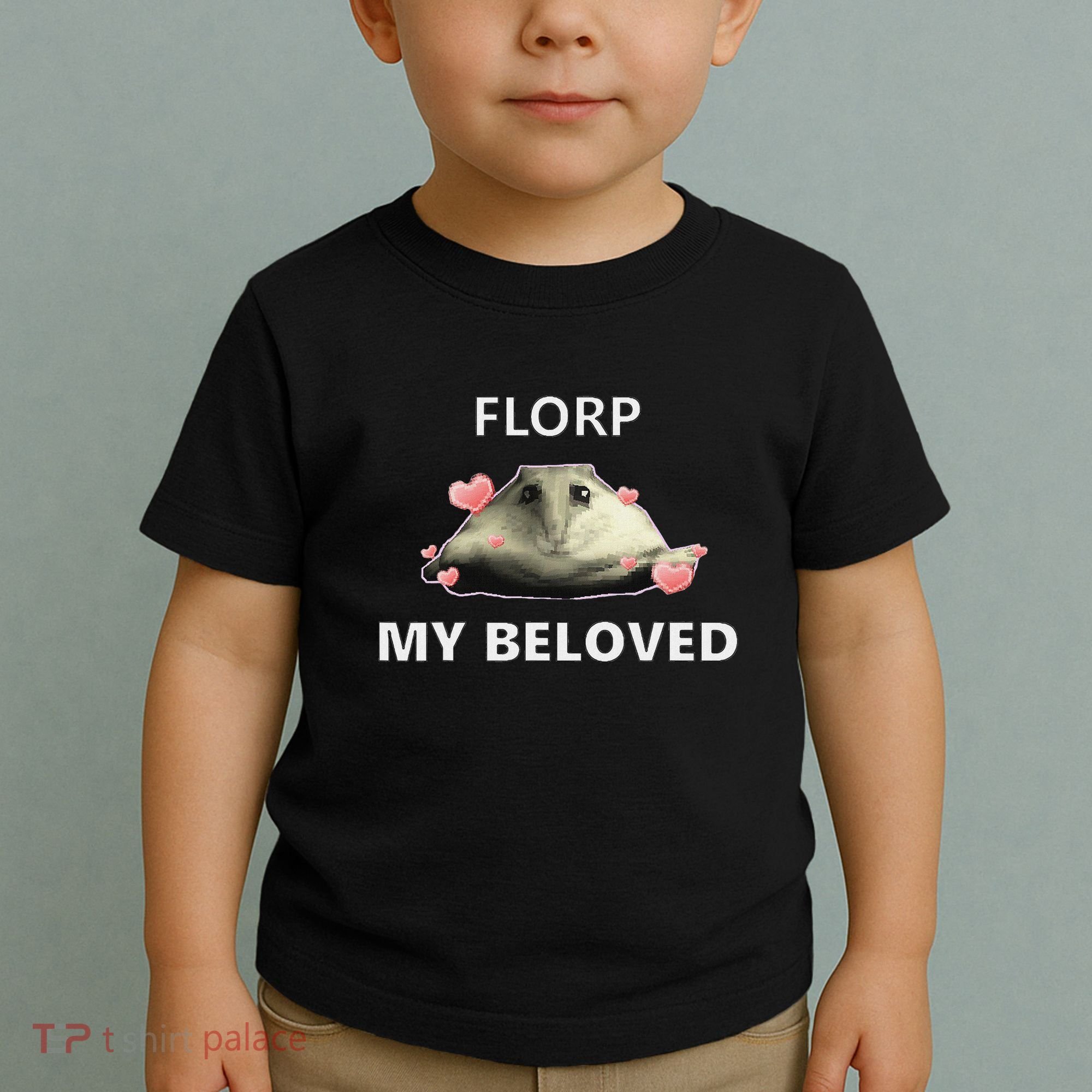 Dank Meme Florp My Beloved Toddler T-Shirt