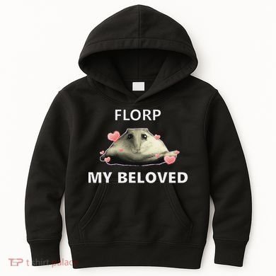 Dank Meme Florp My Beloved Kids Hoodie