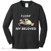 Dank Meme Florp My Beloved Kids Long Sleeve Shirt thumb 0