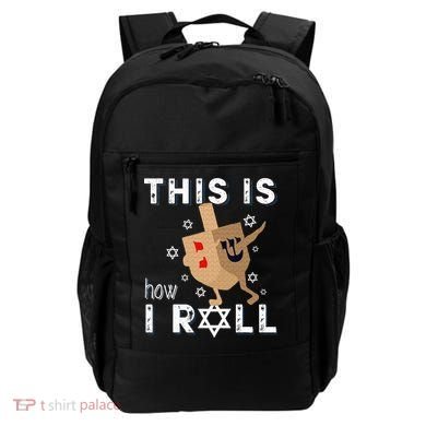 Dreidel Menorah Funny Hanukkah Gift This Is How I Roll  Backpack