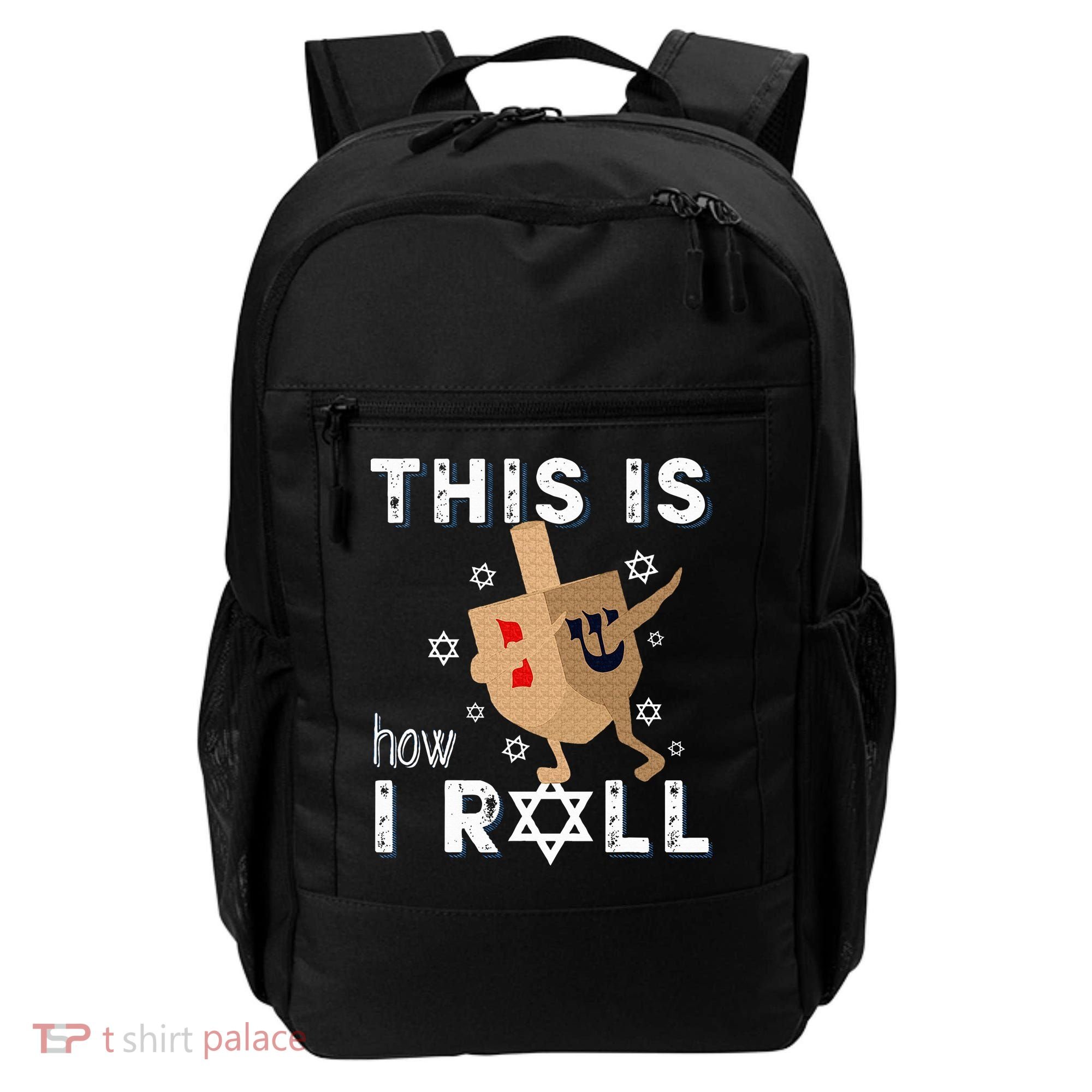 Dreidel Menorah Funny Hanukkah Gift This Is How I Roll  Backpack