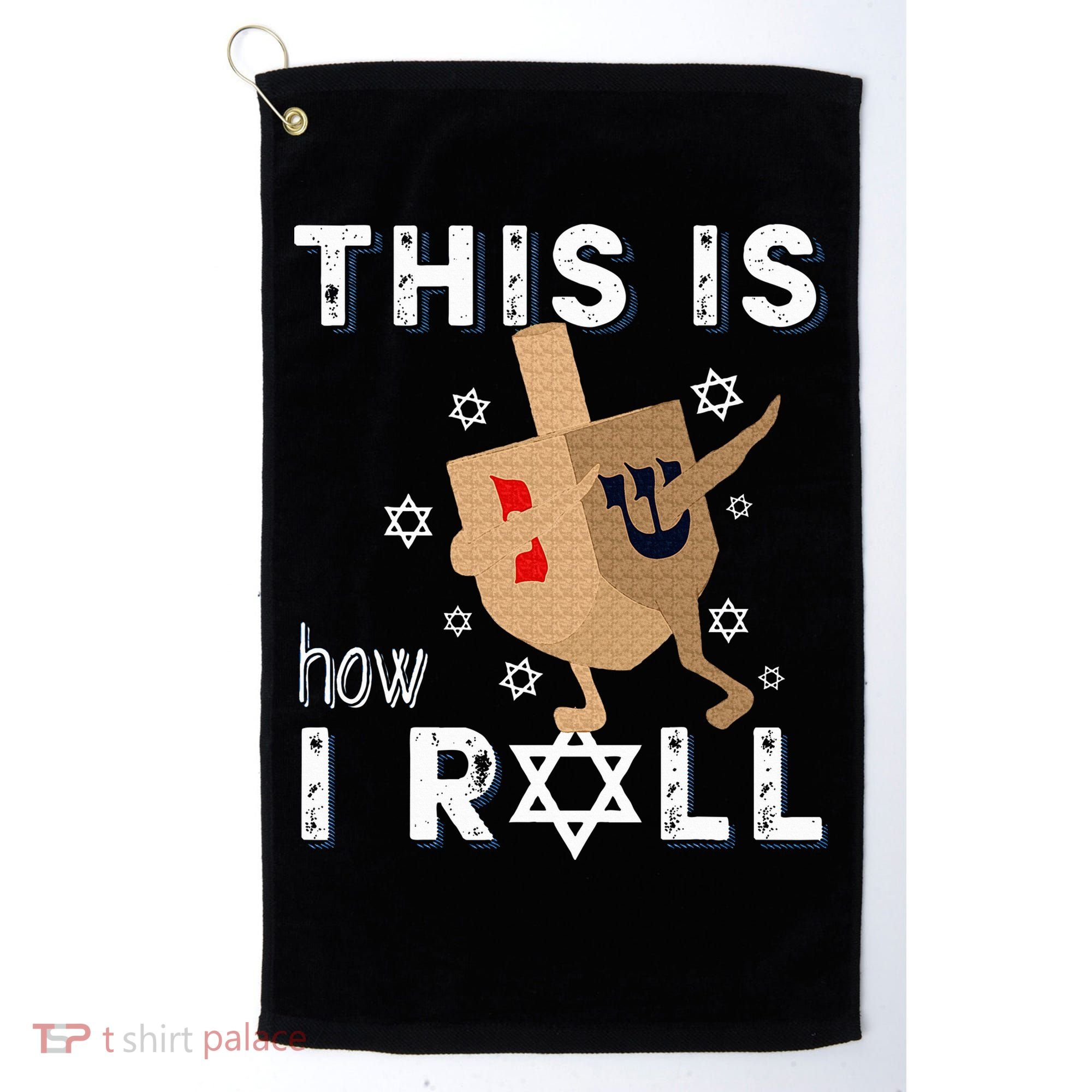 Dreidel Menorah Funny Hanukkah Gift This Is How I Roll  Golf Towel