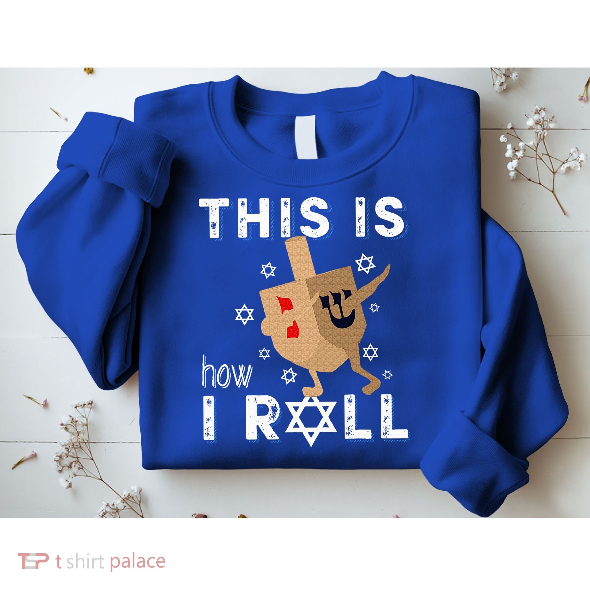 Dreidel Menorah Funny Hanukkah Gift This Is How I Roll  Sweatshirt