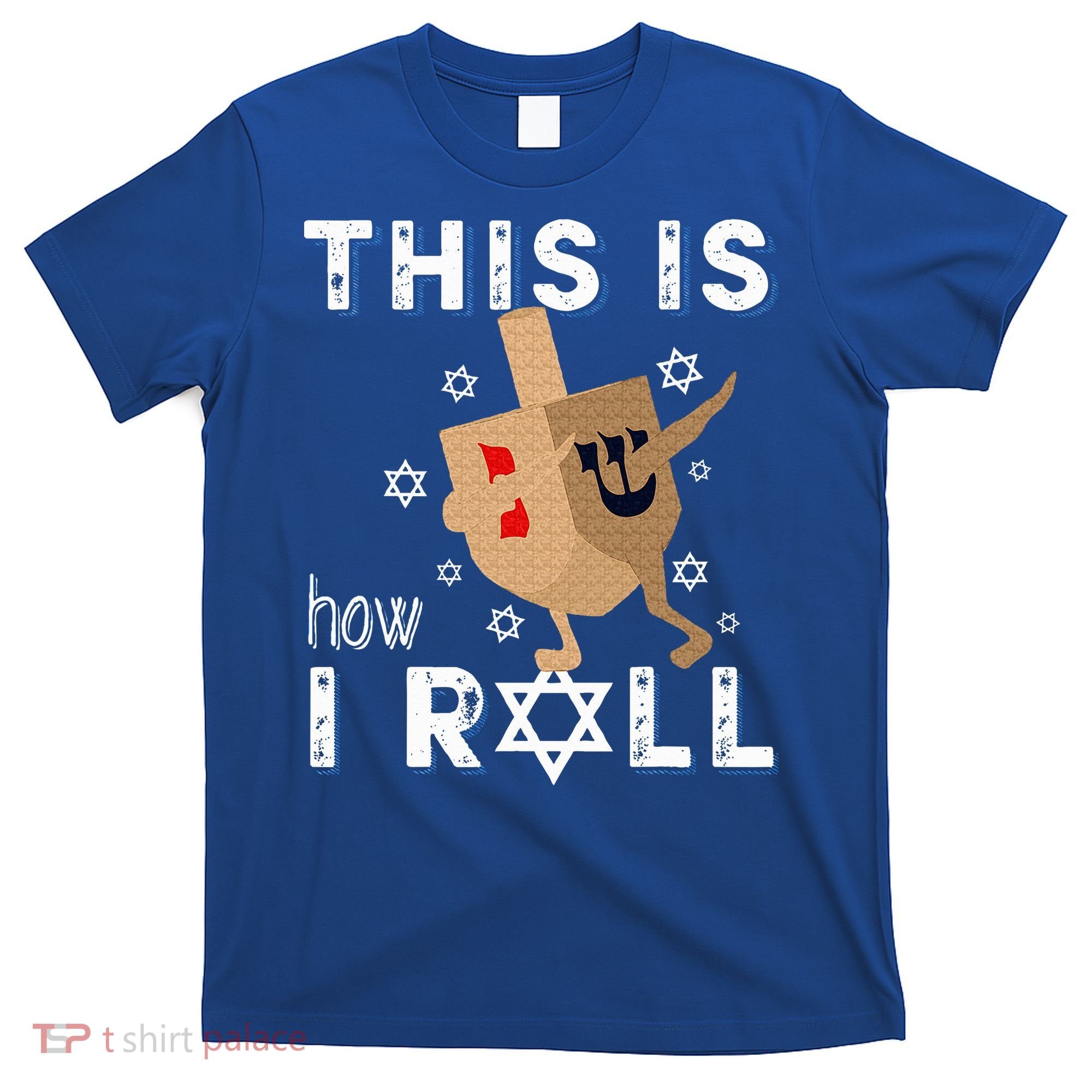 Dreidel Menorah Funny Hanukkah Gift This Is How I Roll  T-Shirt