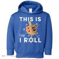 Dreidel Menorah Funny Hanukkah Gift This Is How I Roll  Toddler Hoodie thumb 0