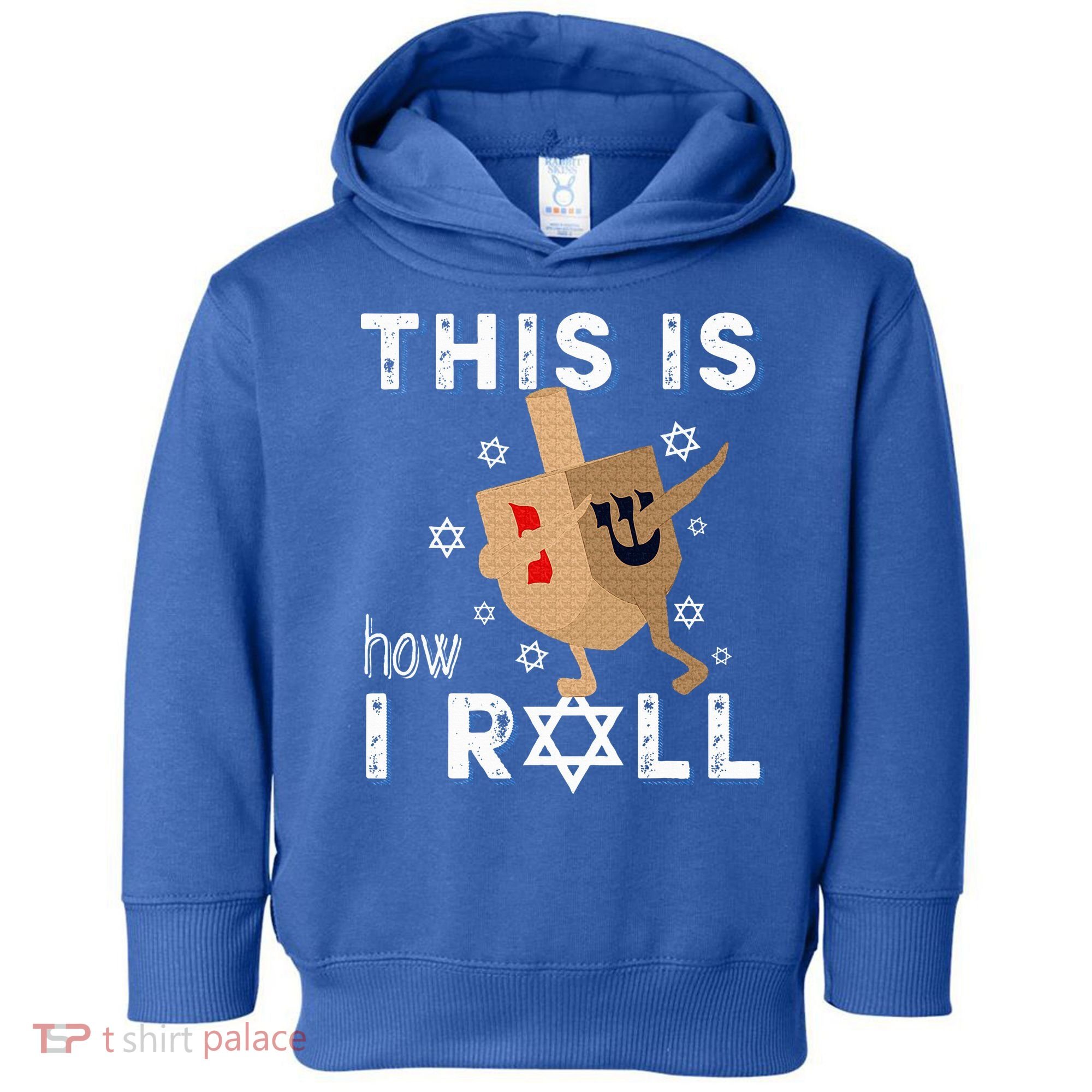 Dreidel Menorah Funny Hanukkah Gift This Is How I Roll  Toddler Hoodie