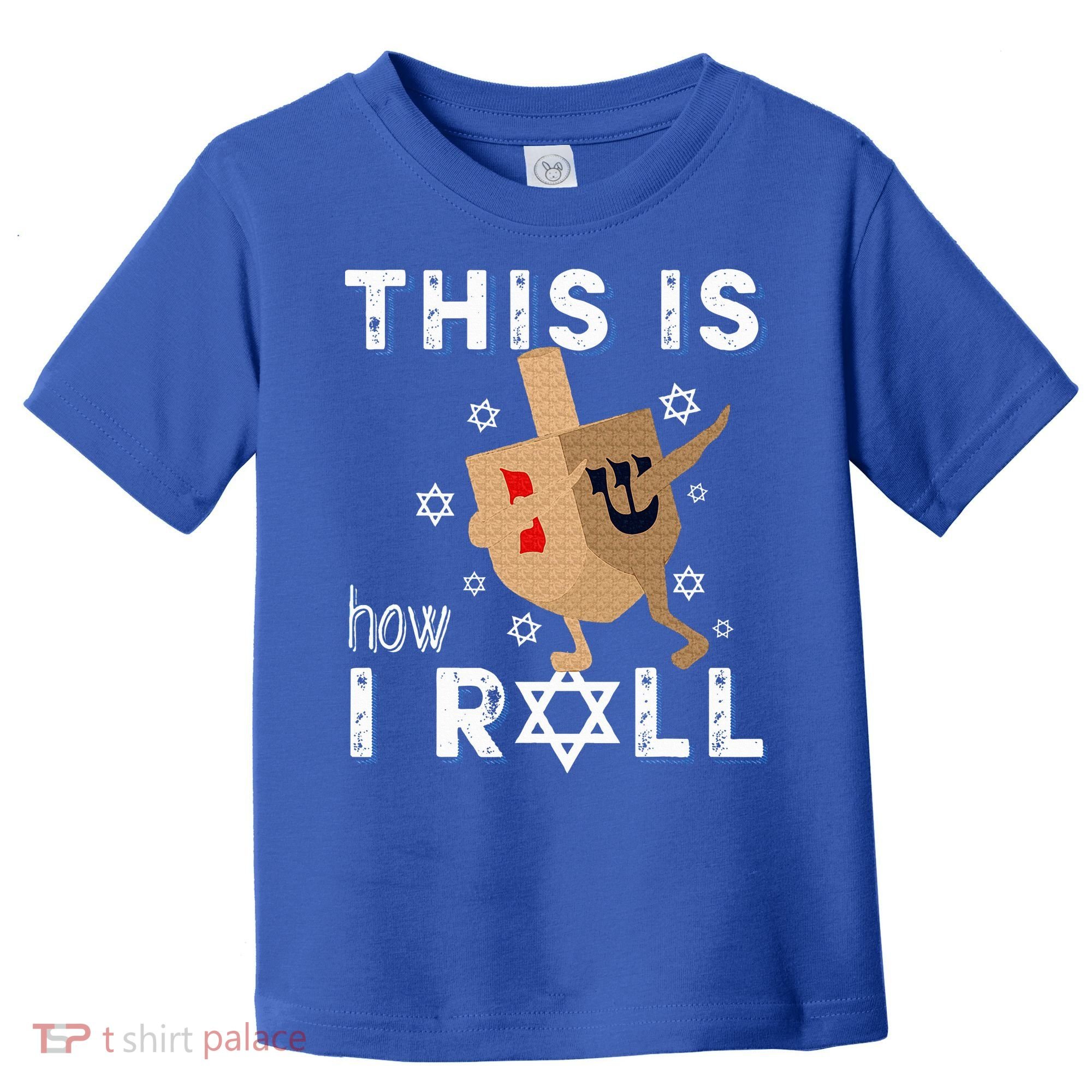 Dreidel Menorah Funny Hanukkah Gift This Is How I Roll  Toddler T-Shirt