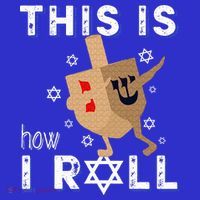 Dreidel Menorah Funny Hanukkah Gift This Is How I Roll  Women's T-Shirt thumb 6