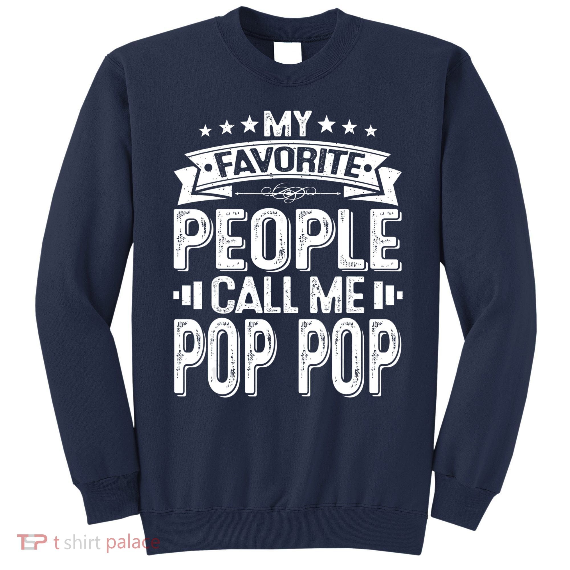 Distressed My Favorite People Call Me Pop Pop Retro Sweatshirt