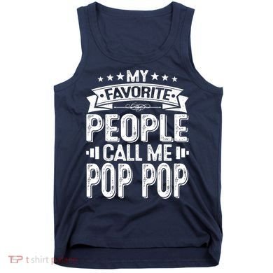 Distressed My Favorite People Call Me Pop Pop Retro Tank Top