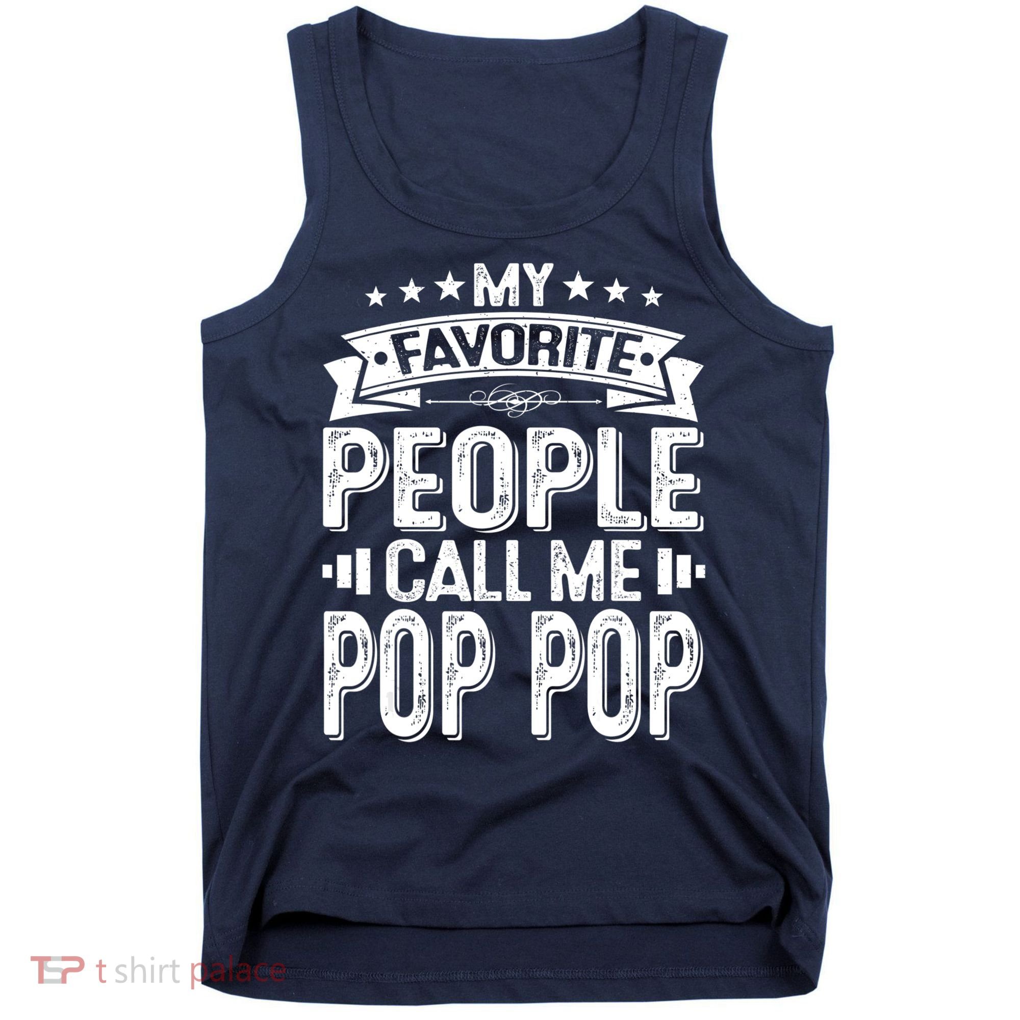 Distressed My Favorite People Call Me Pop Pop Retro Tank Top