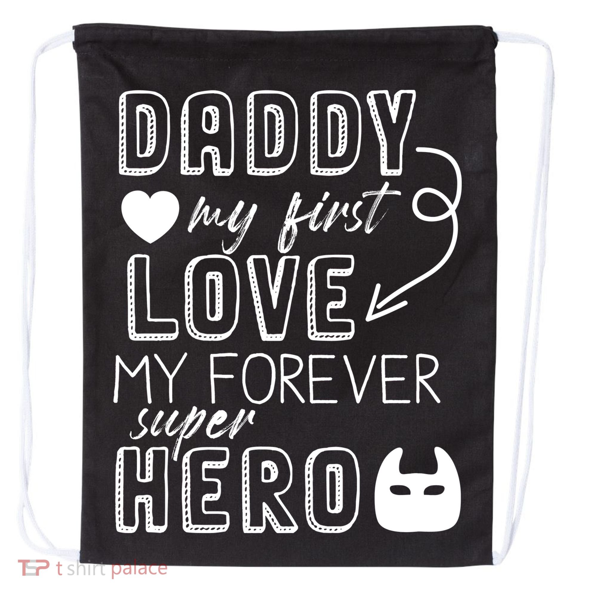 Daddy My First Love My Forever Superhero Cute Drawstring Bag
