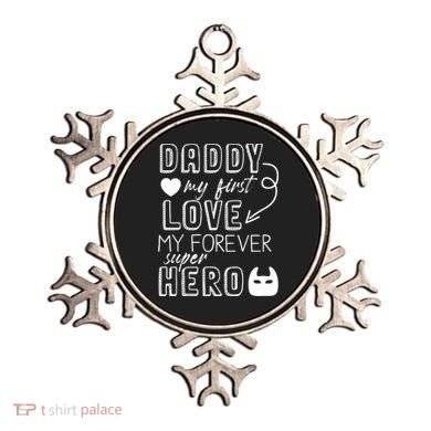 Daddy My First Love My Forever Superhero Cute Ornament