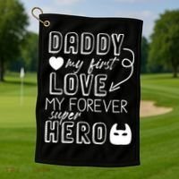 Daddy My First Love My Forever Superhero Cute Golf Towel thumb 1
