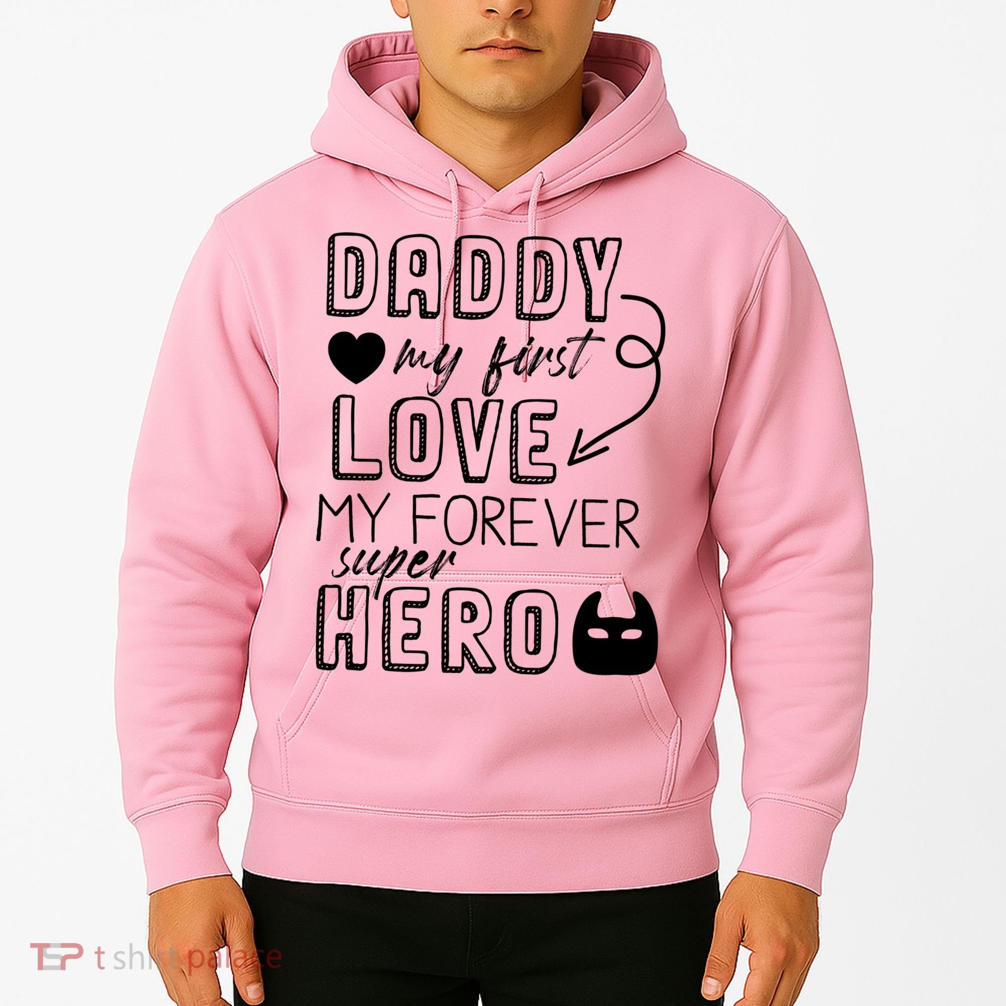 Daddy My First Love My Forever Superhero Cute Hoodie