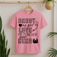 Daddy My First Love My Forever Superhero Cute T-Shirt thumb 2