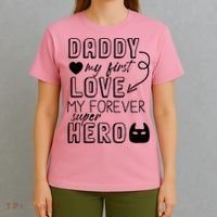 Daddy My First Love My Forever Superhero Cute T-Shirt thumb 4