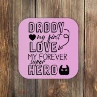 Daddy My First Love My Forever Superhero Cute Coaster thumb 0