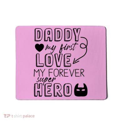 Daddy My First Love My Forever Superhero Cute Mousepad