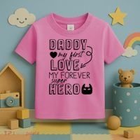 Daddy My First Love My Forever Superhero Cute Toddler T-Shirt thumb 3