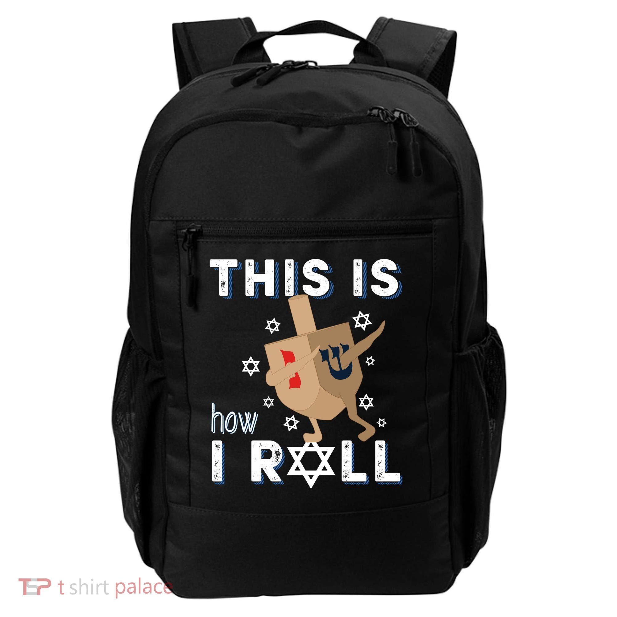Dreidel Menorah Funny Hanukkah Gift This Is How I Roll Backpack