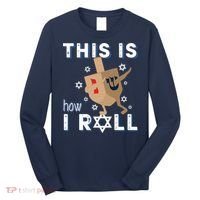 Dreidel Menorah Funny Hanukkah Gift This Is How I Roll Long Sleeve Shirt thumb 0
