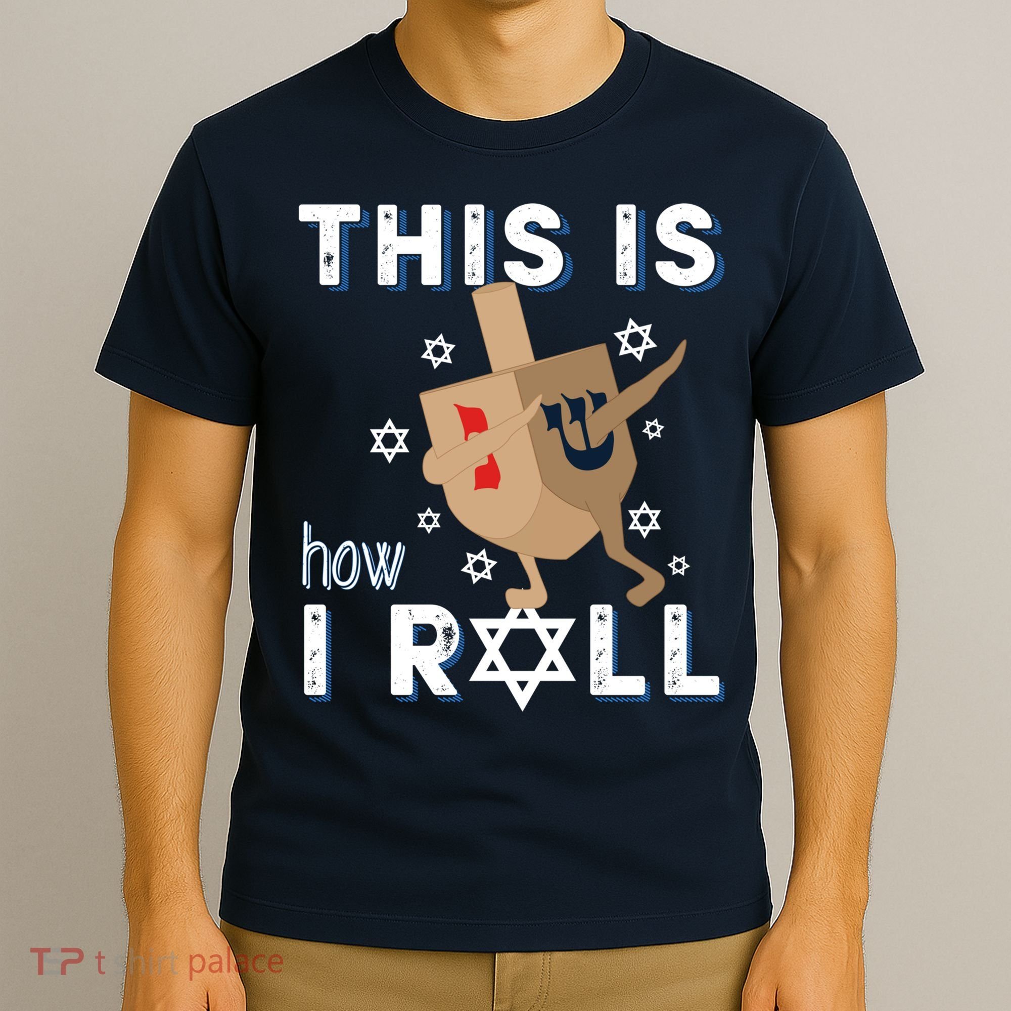 Dreidel Menorah Funny Hanukkah Gift This Is How I Roll T-Shirt