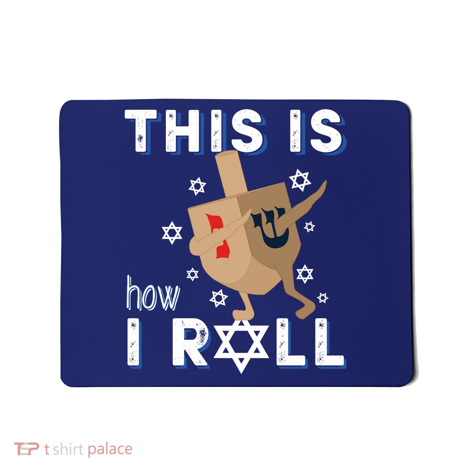 Dreidel Menorah Funny Hanukkah Gift This Is How I Roll Mousepad