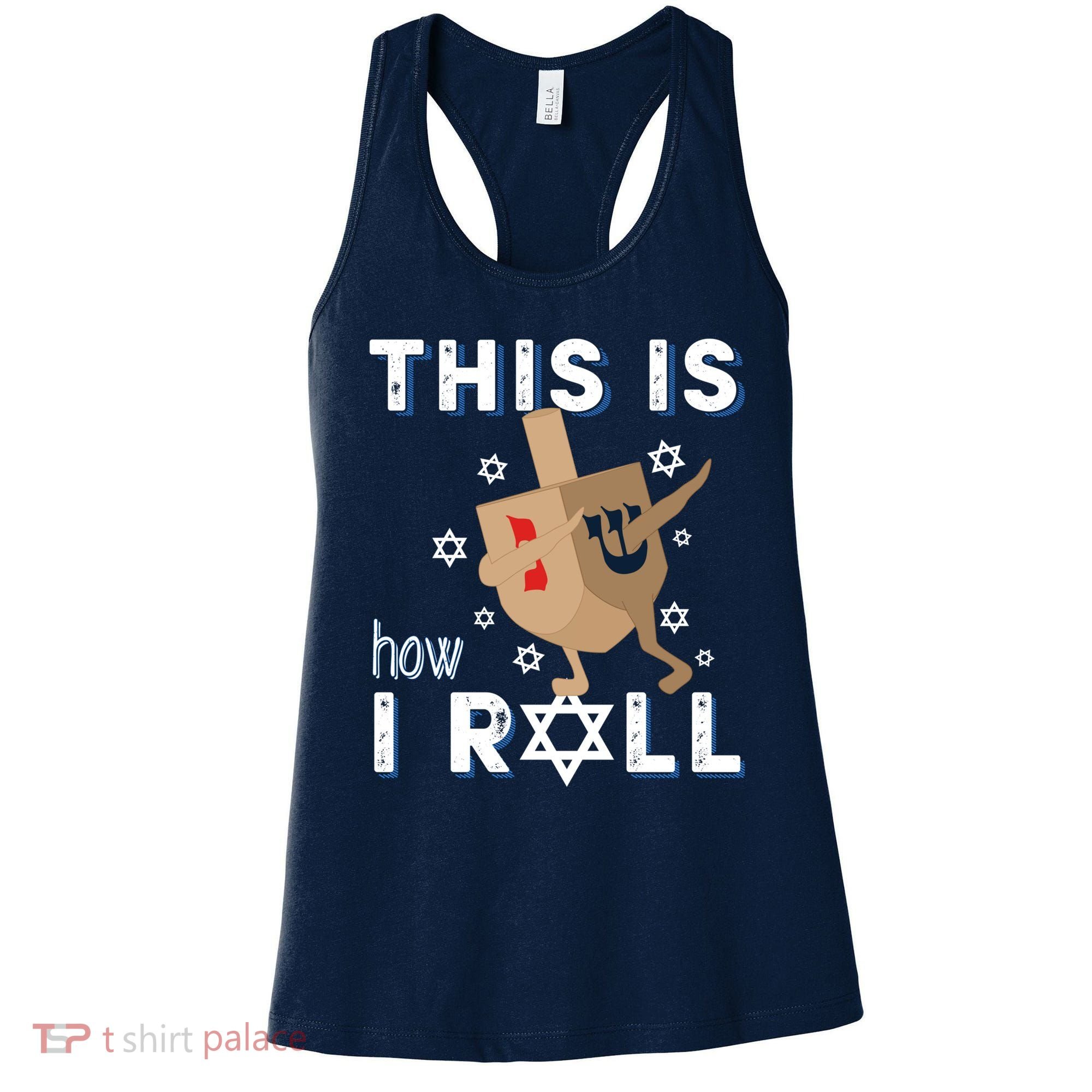 Dreidel Menorah Funny Hanukkah Gift This Is How I Roll Women's Tank Top