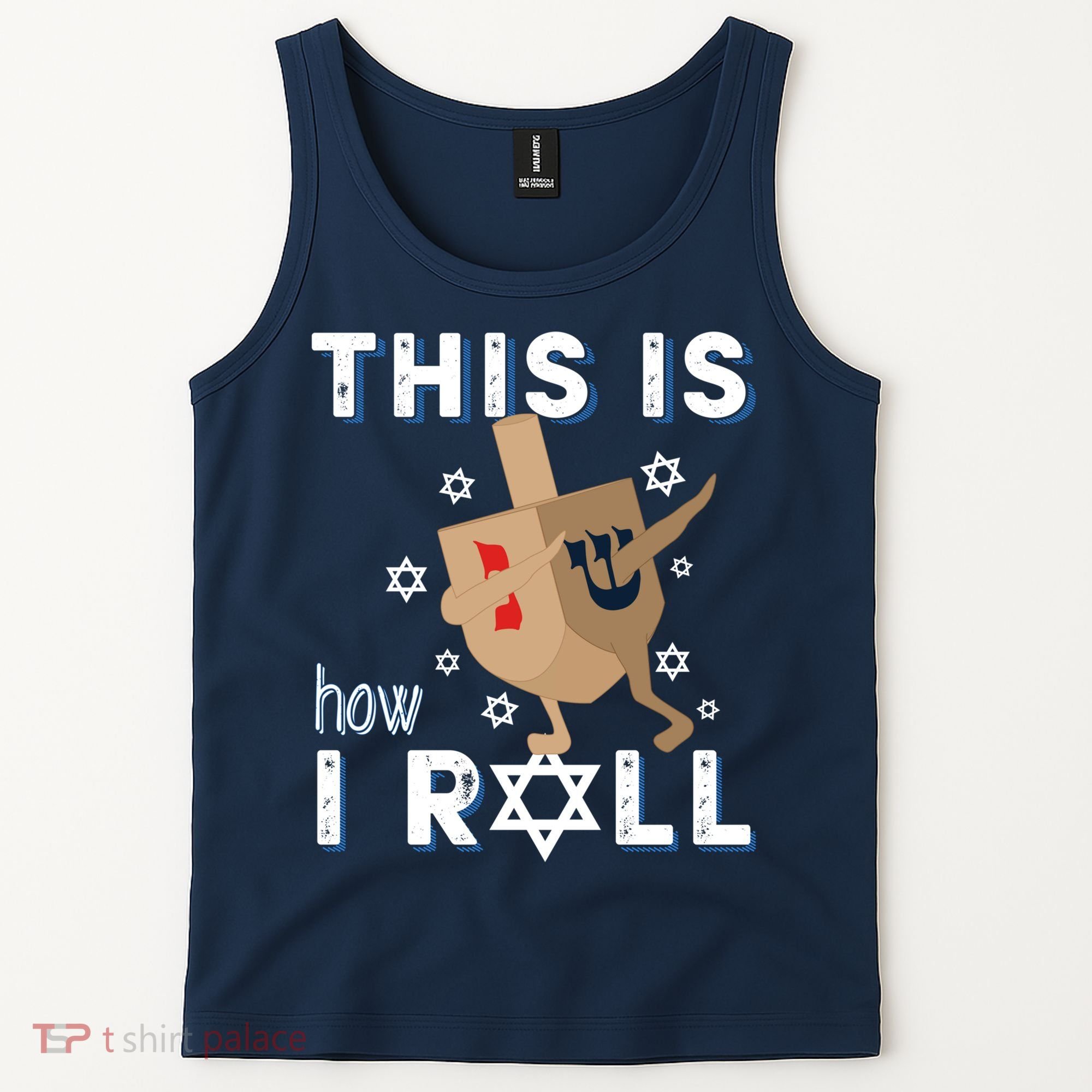 Dreidel Menorah Funny Hanukkah Gift This Is How I Roll Tank Top