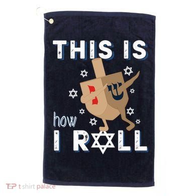 Dreidel Menorah Funny Hanukkah Gift This Is How I Roll Golf Towel