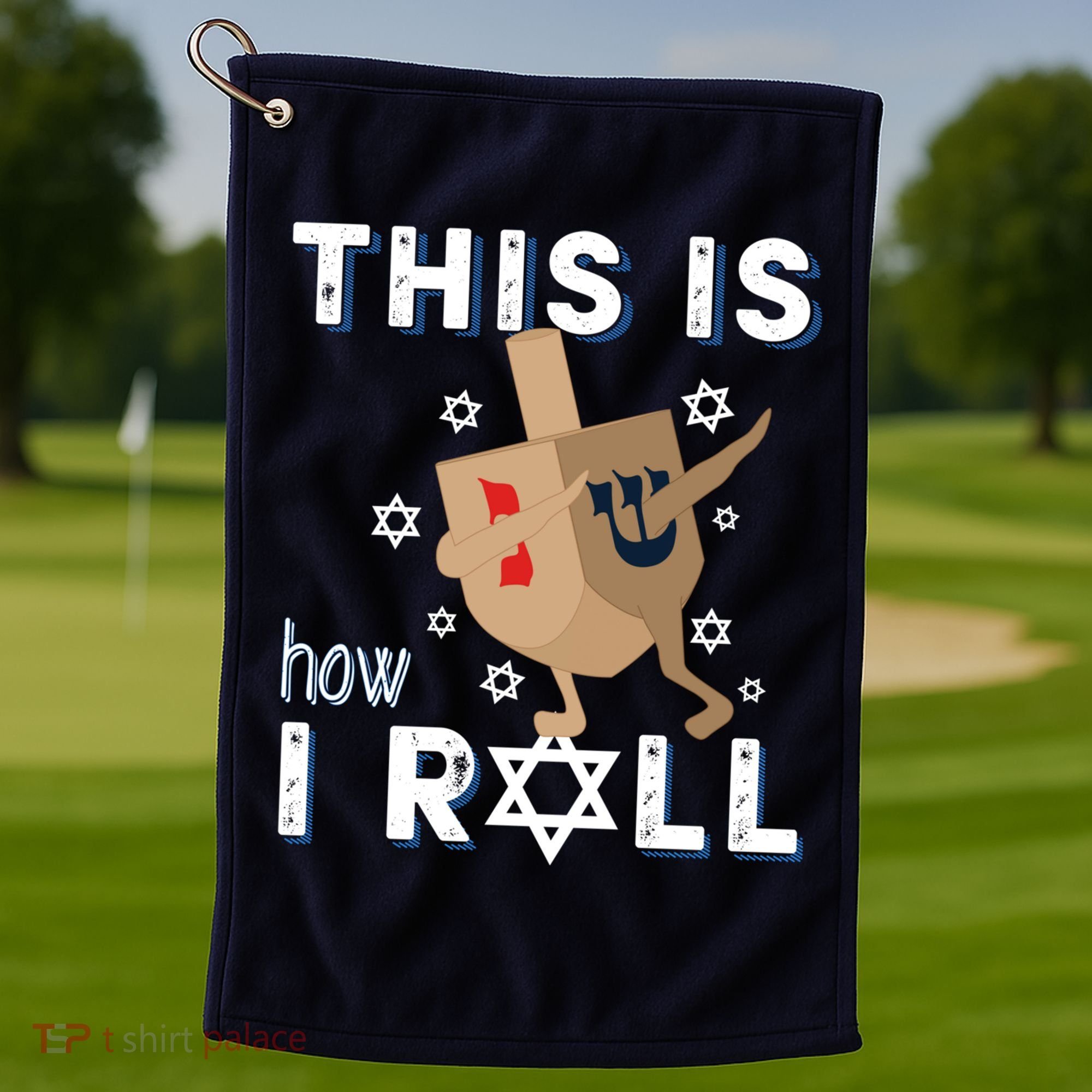 Dreidel Menorah Funny Hanukkah Gift This Is How I Roll Golf Towel