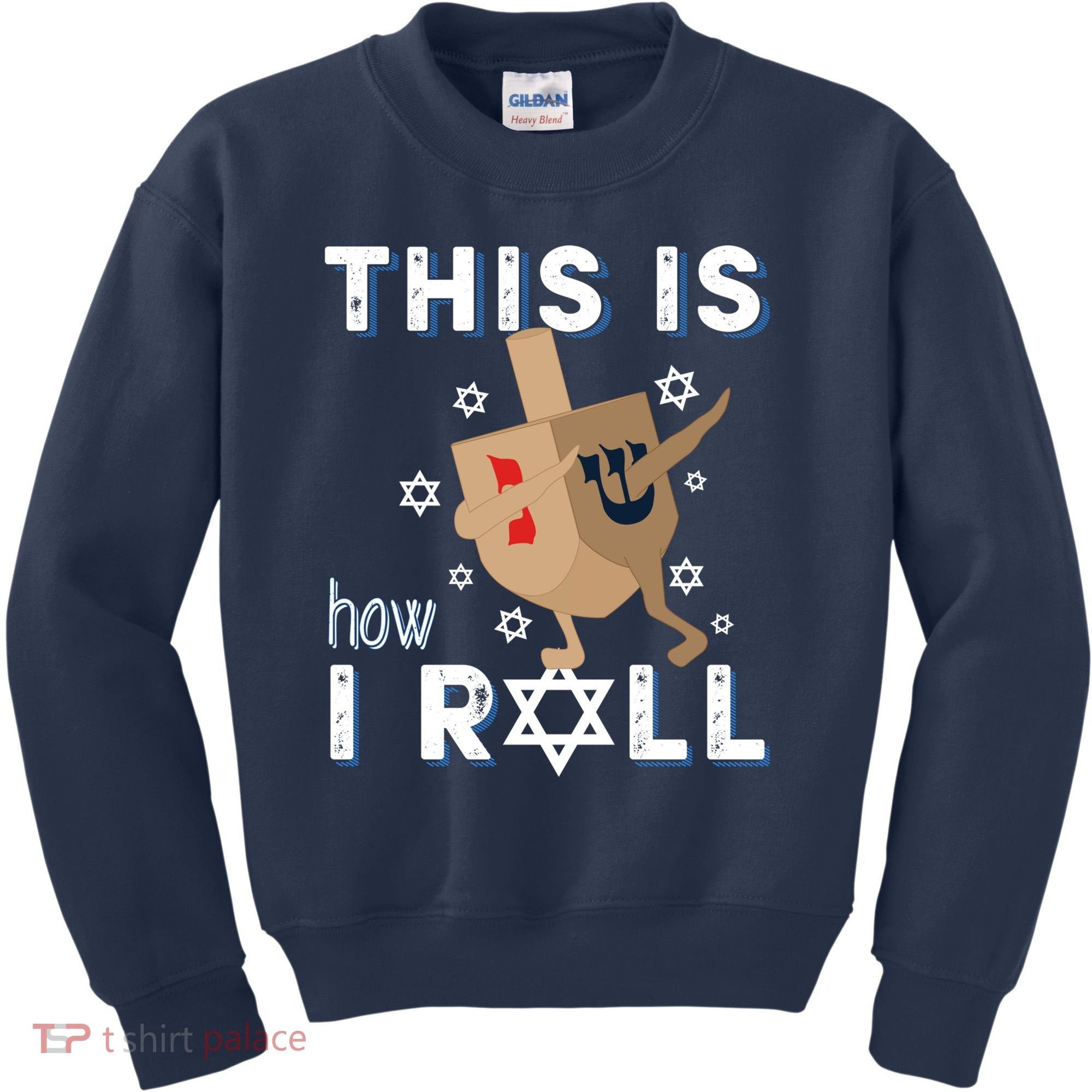 Dreidel Menorah Funny Hanukkah Gift This Is How I Roll Kids Sweatshirt