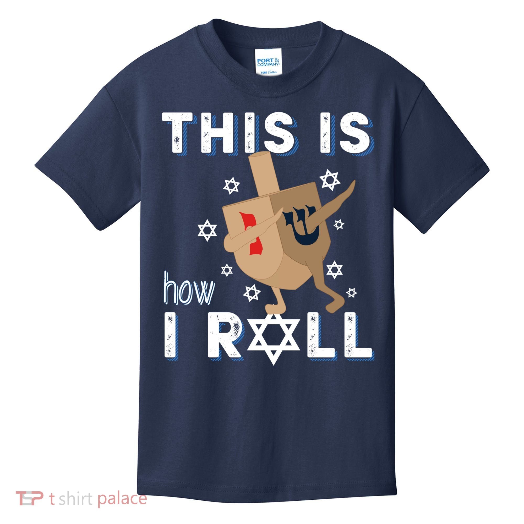 Dreidel Menorah Funny Hanukkah Gift This Is How I Roll Kids T-Shirt