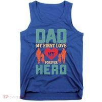 Dad My First Love My Forever Hero FatherS Day Funny Cute Gift Tank Top thumb 0