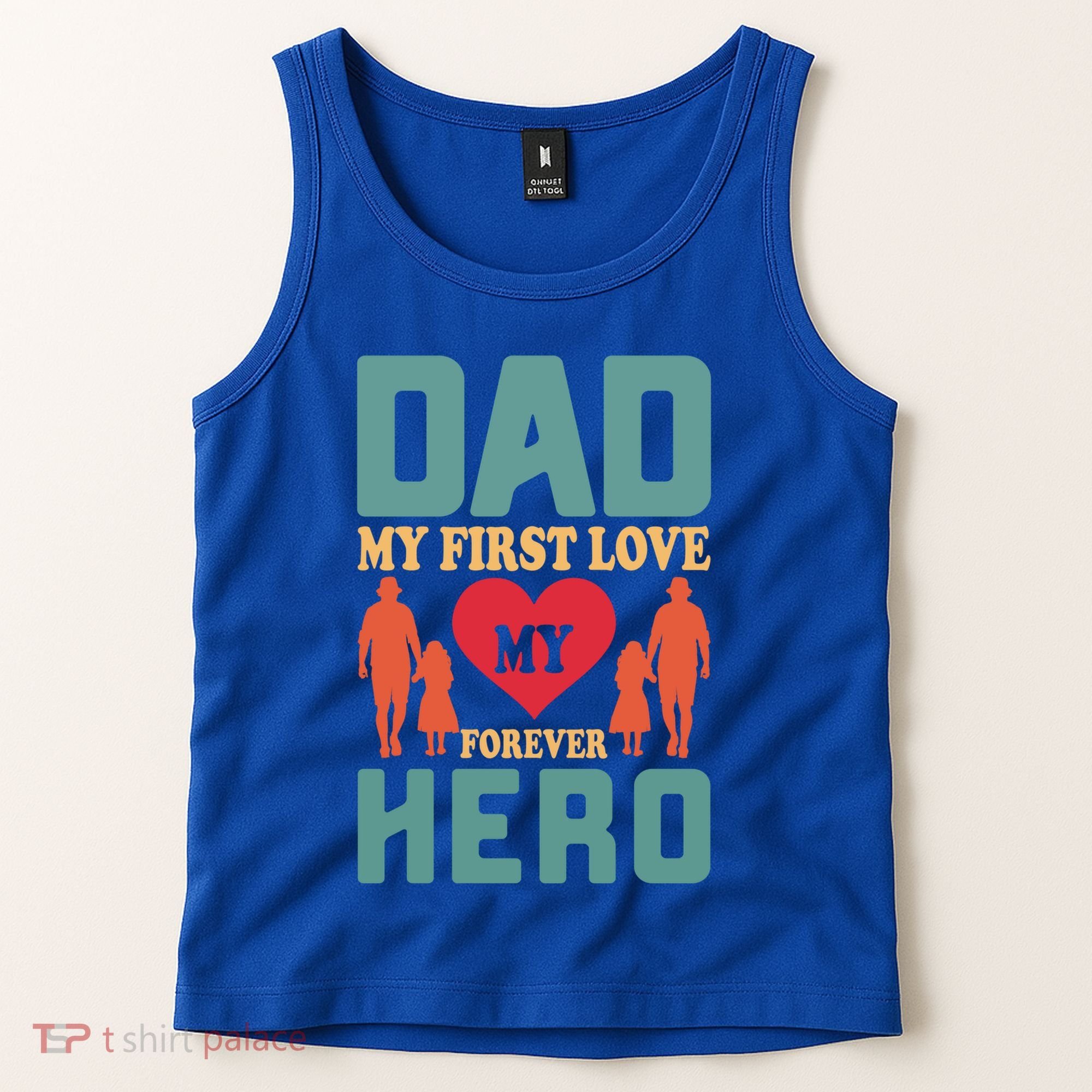 Dad My First Love My Forever Hero FatherS Day Funny Cute Gift Tank Top