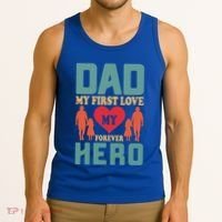 Dad My First Love My Forever Hero FatherS Day Funny Cute Gift Tank Top thumb 3