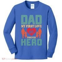 Dad My First Love My Forever Hero FatherS Day Funny Cute Gift Kids Long Sleeve Shirt thumb 0